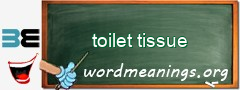 WordMeaning blackboard for toilet tissue